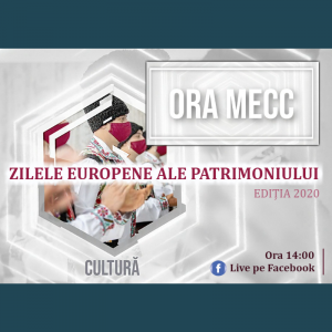 Retrospectiva „Zilelor Europene ale Patrimoniului, ediția 2020”