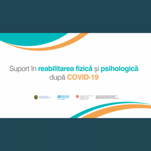 „Suport în reabilitarea fizică și psihologică după COVID-19” – începe campania de informare și susținere a persoanelor în perioada de recuperare
