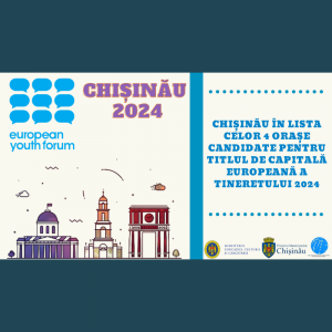 Chișinău în lista celor 4 orașe candidate pentru titlul de Capitală Europeană a Tineretului 2024