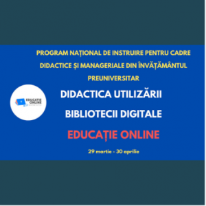 Programul de instruire la distanță ”Didactica utilizării bibliotecii digitale EDUCAȚIE ONLINE”
