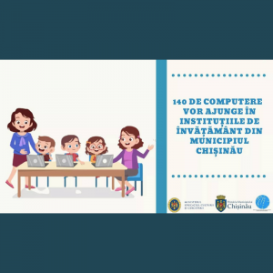 140 de computere în valoare totală de 951 mii 300 de lei vor ajunge în instituțiile de învățământ din municipiul Chișinău