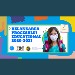 Relansarea procesului educațional 2020-2021