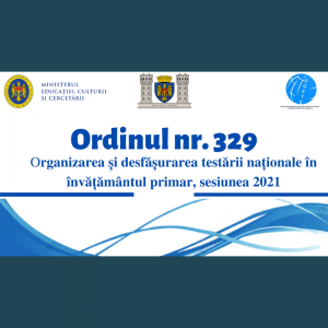 Ordinul privind Organizarea și desfășurarea testării naționale în învățământul primar, sesiunea 2021