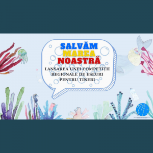 Concurs de eseuri intitulat „Salvăm Marea noastră: noi modalități de reducere a poluării Mării Negre”