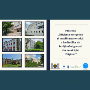 Proiectul „Eficiența energetică şi reabilitarea termică a instituțiilor de învățământ general din municipiul Chişinău”