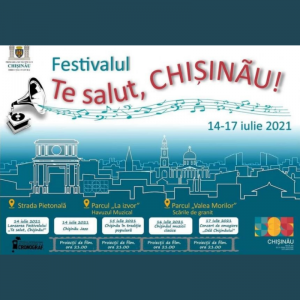 Festivalul municipal „Te salut,Chișinău”