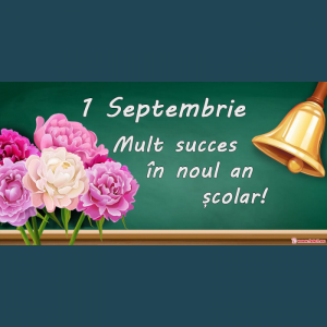 Sincere felicitări cu începutul unui nou an școlar 2021 – 2022 !