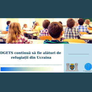 DGETS continuă să fie alături de refugiații din Ucraina