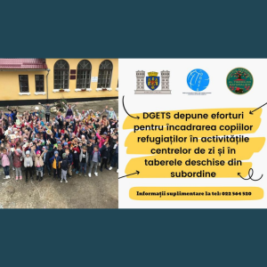 DGETS depune eforturi pentru încadrarea copiilor refugiaților și în activitățile centrelor de zi sau în taberele deschise din subordine