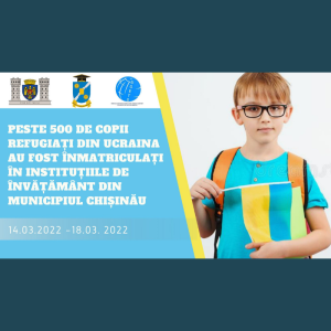 Peste 500 de copii refugiați din Ucraina au fost înmatriculați în instituțiile de învățământ din Capitală
