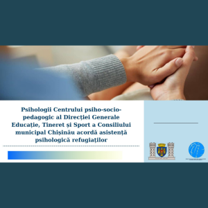Psihologii Centrului psiho-socio-pedagogic al DGETS acordă asistență psihologică refugiaților