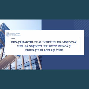 Învățământul dual în Republica Moldova: cum să obțineți un loc de muncă și educație în același timp