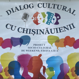 PROIECT SOCIO-CULTURAL DE WEEKEND „DIALOG CULTURAL CU CHIȘINĂUIENII”
