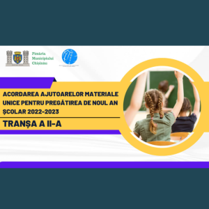 Acordarea ajutoarelor materiale unice pentru pregătirea de noul an școlar 2022-2023
