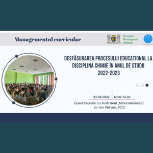 Desfășurarea procesului educațional la disciplina Chimie în anul de studii 2022-2023