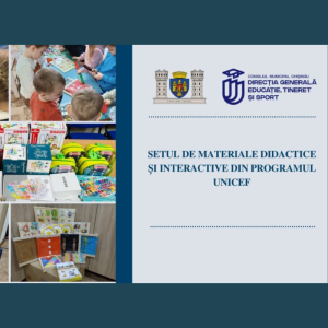 Setul de materiale didactice și interactive din programul UNICEF