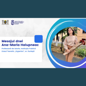 Mesajul dnei Ana-Maria Halupneac, în cadrul Forumului municipal al Tinerilor specialiști