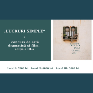 Concurs de artă dramatică și film „Lucruri Simple”