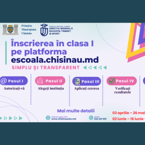 Procesul de înscriere și instrucțiunile de aplicare pentru clasa I pe platforma www.escoala.chisinau.md