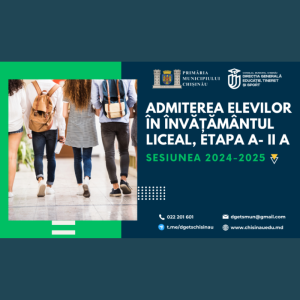 Admiterea elevilor în învățământul liceal, etapa a- II a, sesiunea 2024-2025